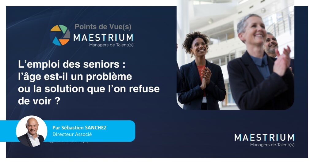 L’emploi des seniors : l’âge est-il un problème ou la solution que l’on refuse de voir ?